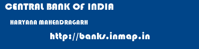 CENTRAL BANK OF INDIA  HARYANA MAHENDRAGARH    banks information 